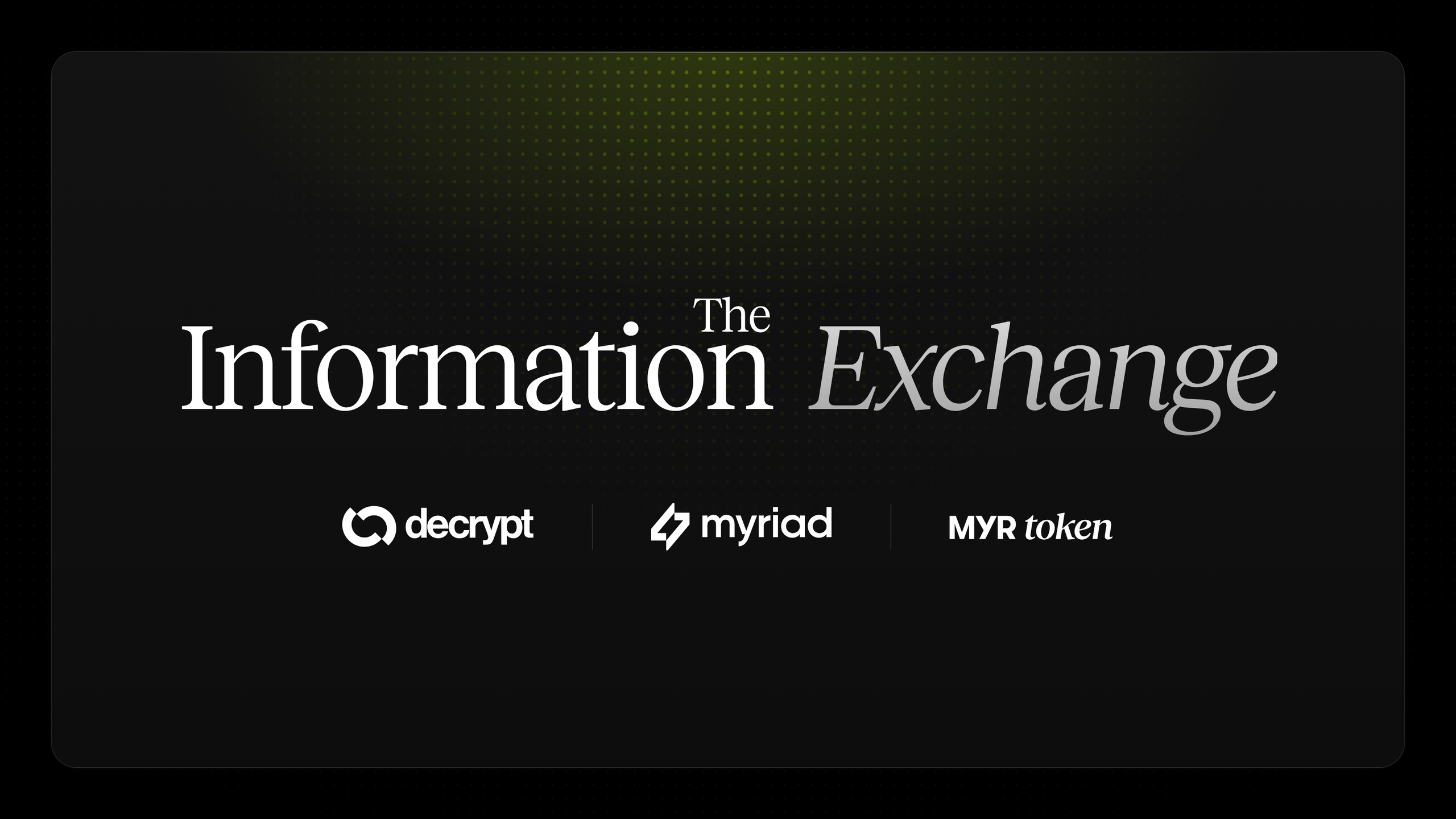 Introducing The Information Exchange on Solana, Powered by Decrypt and MYR